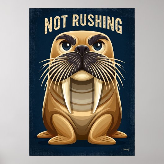 Not Rushing Walrus – Funny Cartoon Character Art ポスター (正面)