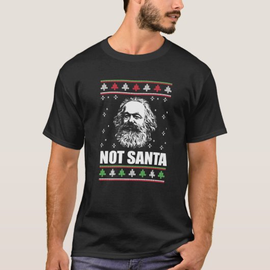NOT SANTA Karl Marx Ugly Christmas Sweater Xmas Me Tシャツ (正面)
