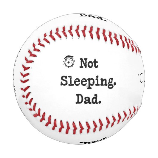 Not Sleeping Dad Baseball – Custom Funny Gift 野球ボール (正面左)