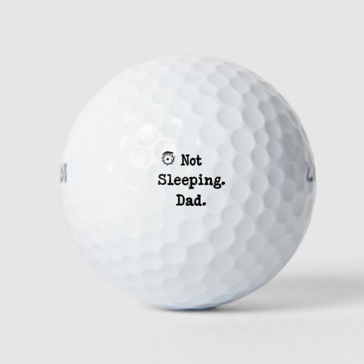 Not Sleeping Dad Golf Balls – Cool Dad Gift ゴルフボール (正面)