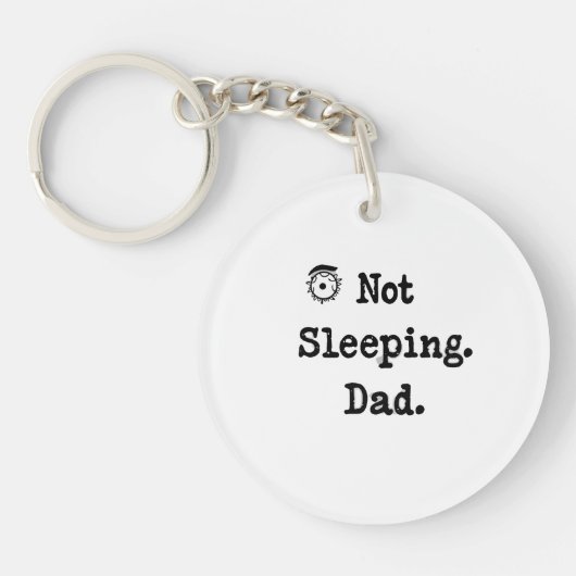 Not Sleeping Dad Keychain – Funny Gift Idea キーホルダー (正面)