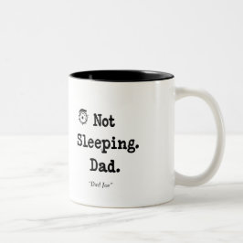 Not Sleeping Dad Mug – Funny Custom Gift ツートーンマグカップ