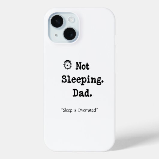 Not Sleeping Dad Phone Case – Cool Custom Gift Case-Mate iPhoneケース (裏面)
