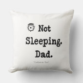 Not Sleeping Dad Pillow – Custom Nap Gift クッション (正面)