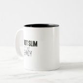 Not Slim Kind Of Shady Funny Minimal & Modern ツートーンマグカップ (正面左)