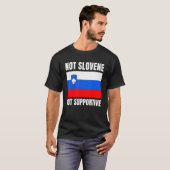 Not Slovene But Supportive Slovenia Flag Support Tシャツ (正面フル)