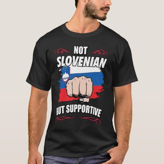 Not Slovenian But Supportive Travel Tourist Sloven Tシャツ (正面)