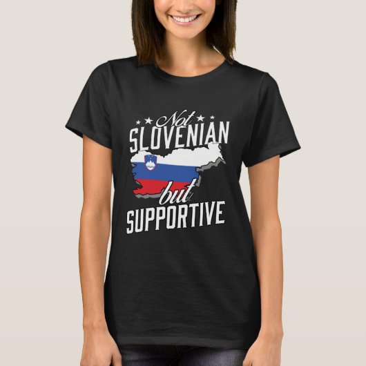 Not Slovenian But Supportive Travel Tourist Sloven Tシャツ (正面)