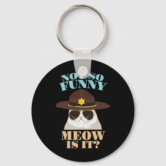 Not So Meowおもしろい Is It - おもしろい州・トルーパー キーホルダー (正面)