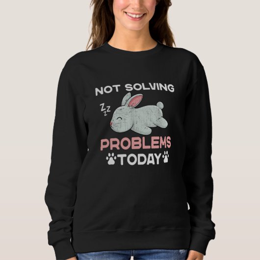 Not Solving Problems Today Sleeping Rabbit スウェットシャツ (正面)