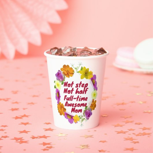 Not step not half full-time awesome Mom Adoptive  紙コップ (インサイチュ)