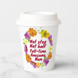 Not step not half full-time awesome Mom Adoptive  紙コップ
