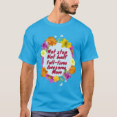 Not step not half full-time awesome Mom Adoptive  Tシャツ (正面)