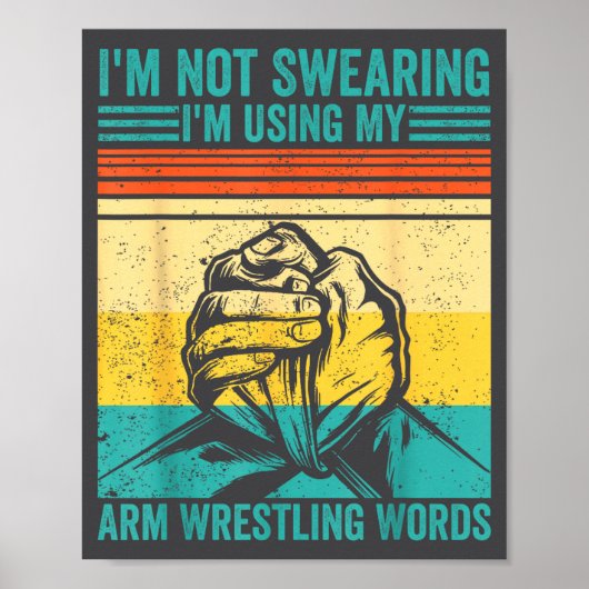 Not Swearing I'm Using My Arm Wrestling Words Arm  ポスター (正面)