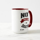 Not That Kind of Doctor Funny PhD Mug マグカップ (正面右)