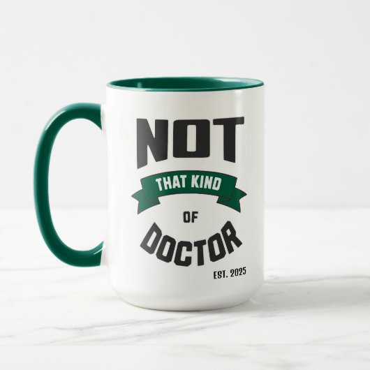 Not That Kind of Doctor Funny PhD Mug マグカップ (左)