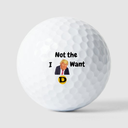 Not The D I Wanted Golf Balls ゴルフボール (正面)