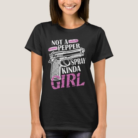 Not The Pepper Spray Kinda Girl Tシャツ (正面)