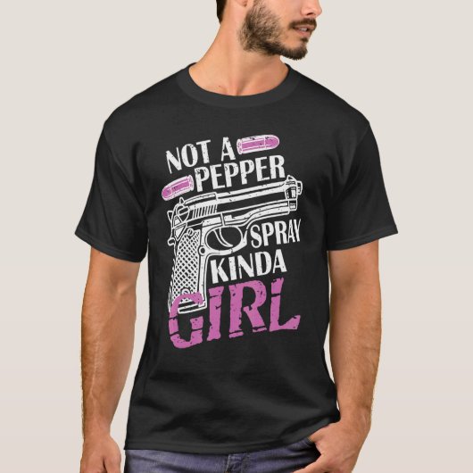 Not The Pepper Spray Kinda Girl Tシャツ (正面)