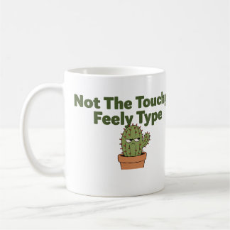 Not The Touchy-Feely Type Cactus | Funny Introvert コーヒーマグカップ