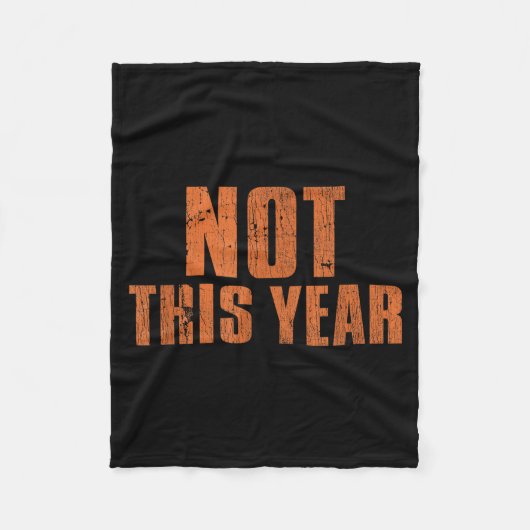 Not This Year Funny New Year Resolution  フリースブランケット (正面)
