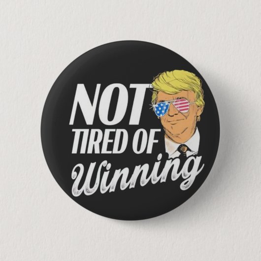 Not Tired of Winning Trump Maga inauguration Day 缶バッジ (正面)