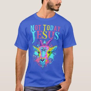 Not Todayイエス・トランスジェンダーLGBTサタンヤギプライド  Tシャツ