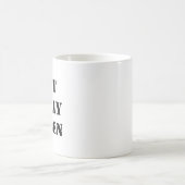 Not Todayカレン・マグ コーヒーマグカップ (中央)