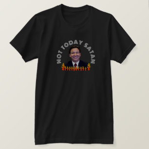 Not Todayサタンデサンおもしろいティス Tシャツ