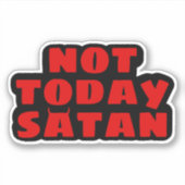 Not Todayサタン・ステッカー シール (正面)