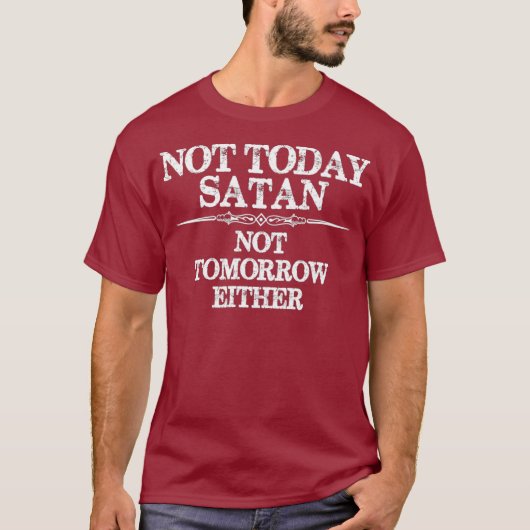 Not Todayサタン – 明日も – いいえ Tシャツ (正面)