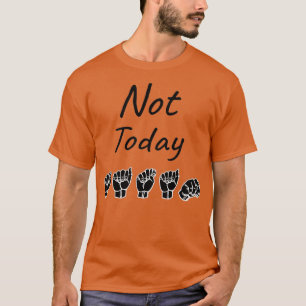 NOT TODAYサタンASL手話デザイン Tシャツ