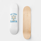 Not Todayサンタ・ユダヤ人ハヌッカホリデー（ユダヤ教）メノラー スケートボード (正面)