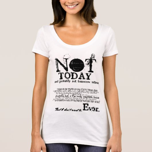 NOT TODAYスローガン声明セーター Tシャツ (正面)