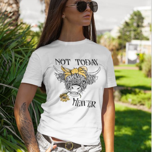 Not Todayハイファーハイランドカウヒマワリかわいい Tシャツ