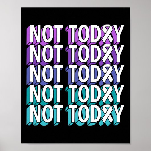 Not Today自殺防止認識度ティール(緑がかった色)紫 ポスター (正面)