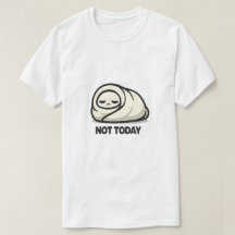 Not Today - かわいい疲れたキャラクターのブランケットブリトーA