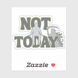 NOT TODAY - ダークユーモア グリムリーパー シール