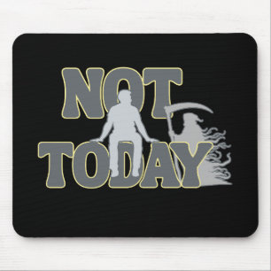 NOT TODAY - ダークユーモア 死神 グリムリーパー マウスパッド