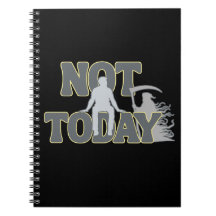 NOT TODAY - ダーク・ユーモア グリム・リーパー