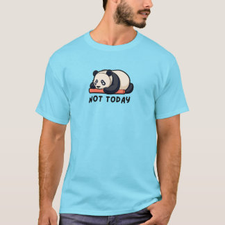Not Today パンダ - かわいい怠惰な気分の動物グラフィック Tシャツ