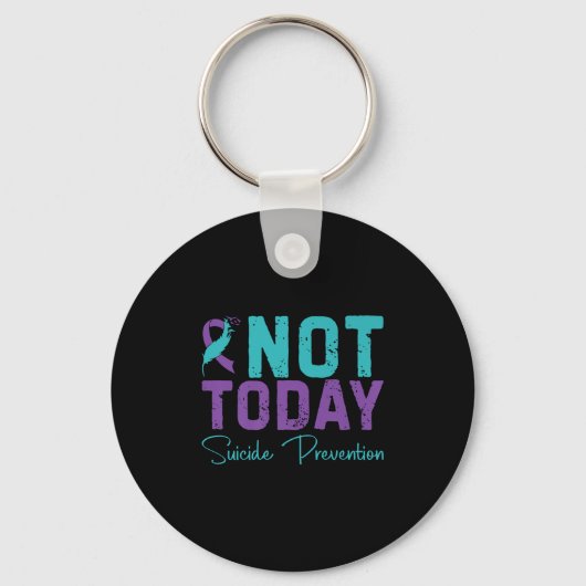 Not Today 自殺予防 プレミアム キーホルダー (正面)