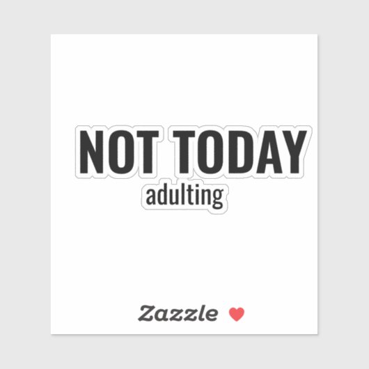 NOT TODAY - Adulting Funny Typography シール (シート)