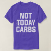 Not Today Carbs Surgery Weight Loss Workout  Tシャツ (デザイン正面)