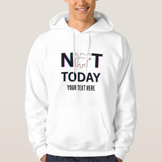  not today  cat editable パーカ (正面)