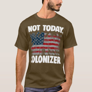 Not Today Colonizer 2 Tシャツ