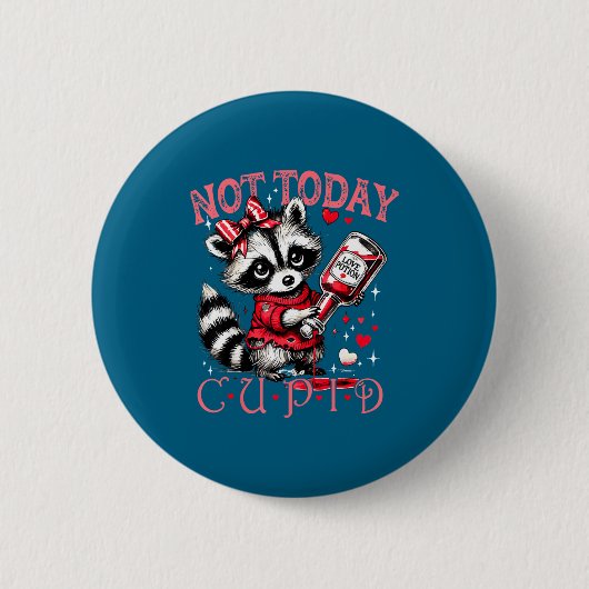 Not Today Cud Funny Raccoon Valentines Day Cute Ki 缶バッジ (正面)