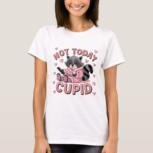 Not Today Cupid – ラクーンことわざNo to Cupid Tシャツ (正面)