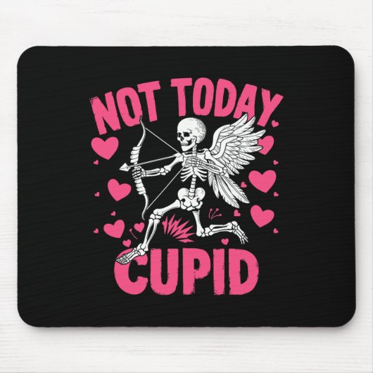 Not Today Cupid CupidスケルトンおもしろいアンチValentin マウスパッド (正面)
