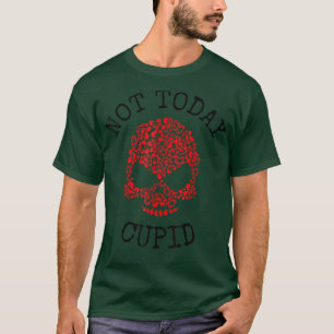 Not Today Cupid Valentine's Dayフローラ独身の gir Tシャツ